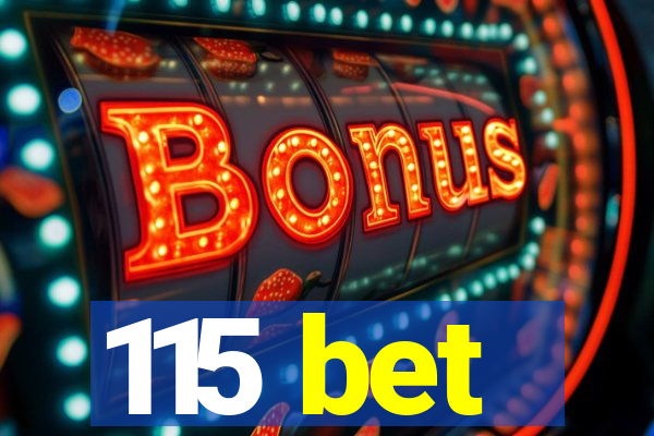 115 bet